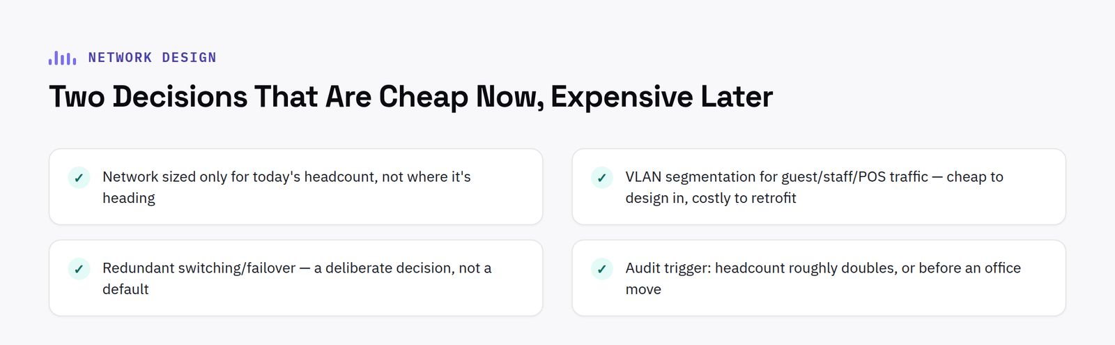 Checklist for a growing business: network design decisions that are cheap now but expensive to retrofit later
